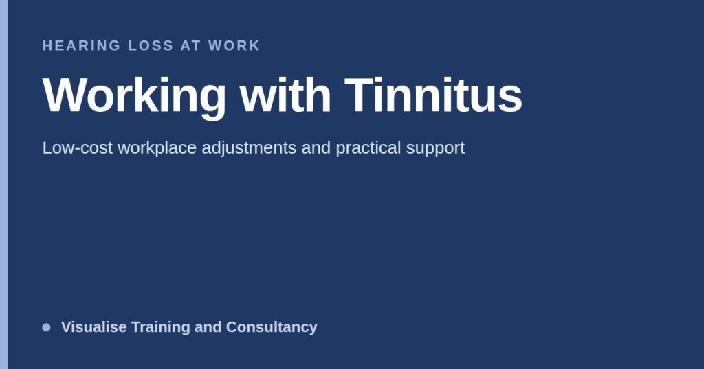wt1 Working with Tinnitus: Low-Cost Workplace Adjustments and Practical Support