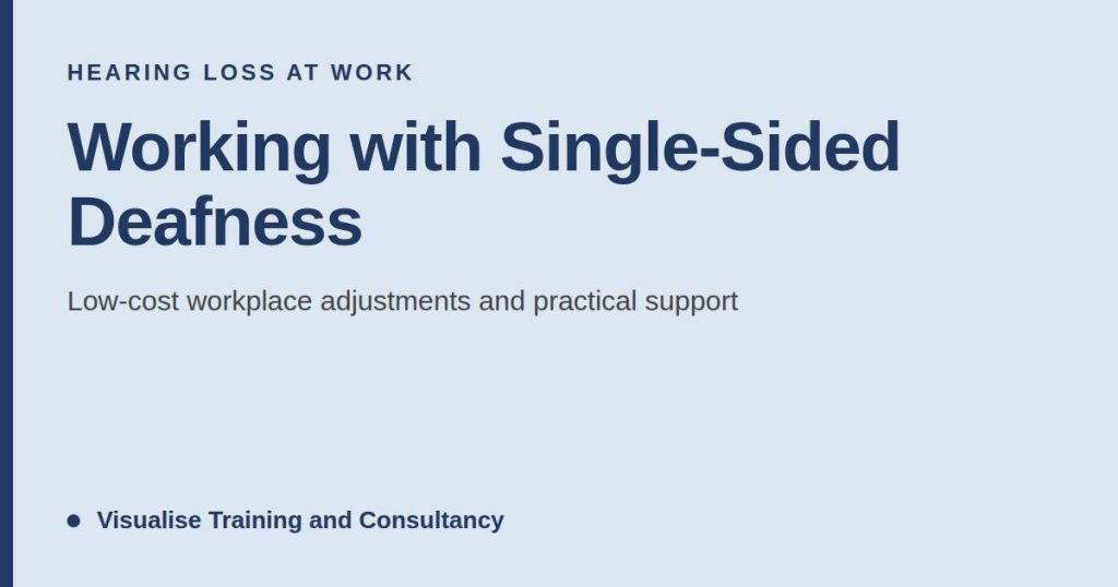 wws1 Working with Single-Sided Deafness: Low-Cost Workplace Adjustments and Practical Support wws1 Working with Single-Sided Deafness: Low-Cost Workplace Adjustments and Practical Support